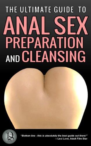A Beginner’s Guide to Preparing for Anal Sex