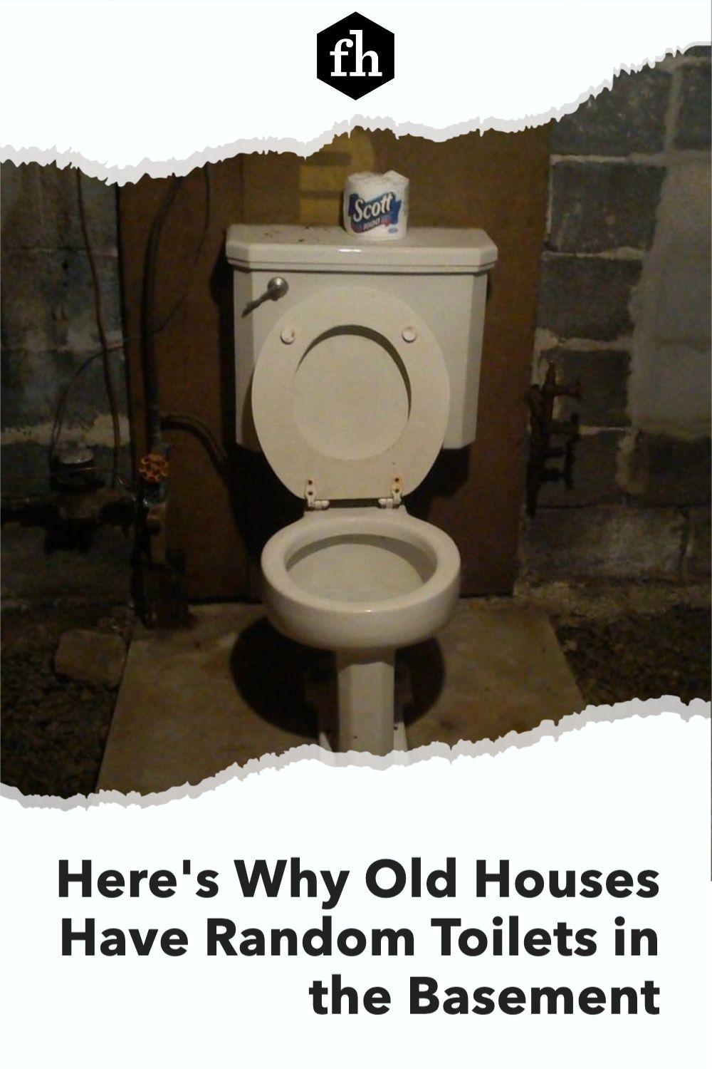 Here’s Why Old Houses Have a Random Toilet in the Basement 