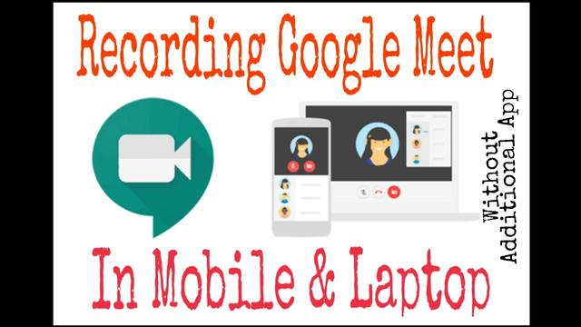 Google Meet call recording: How to record Google Meet call with audio on laptop and mobile phone