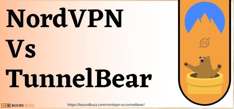NordVPN vs. TunnelBear: Which is the better VPN in 2022? 