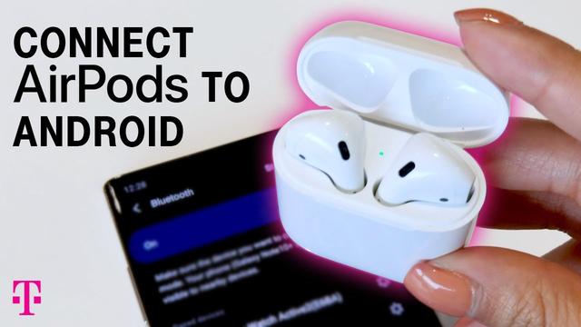 How to Connect AirPods to Android 