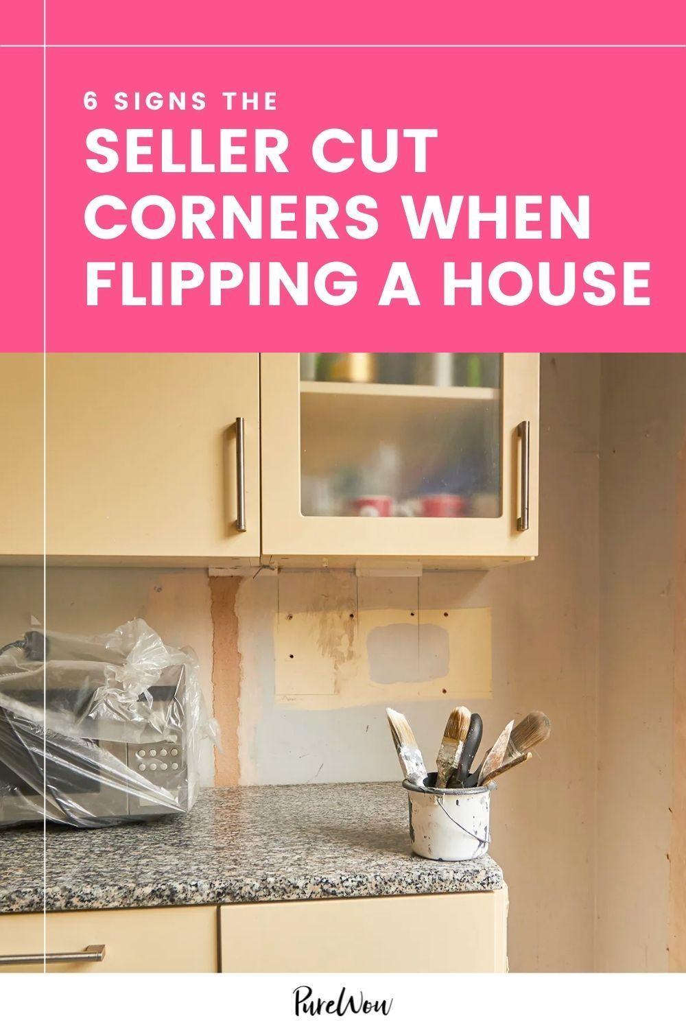 6 Signs the Seller Cut Corners When Flipping a House