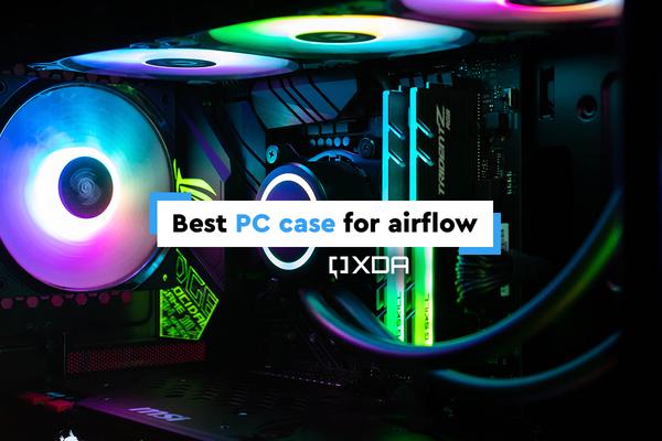 These are the best PC cases for airflow you can buy in 2022 