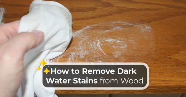 8 ways to remove water stains from wood 