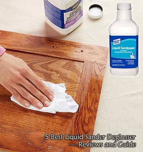 The Best Liquid Sander Deglosser for Your Workshop 