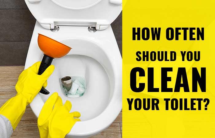 How often you should clean your toilet — and the right way to do it 