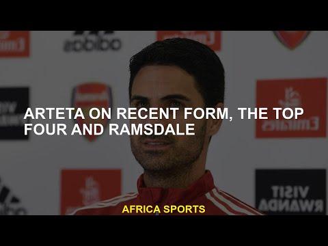 Arteta on recent form, the top four and Ramsdale 