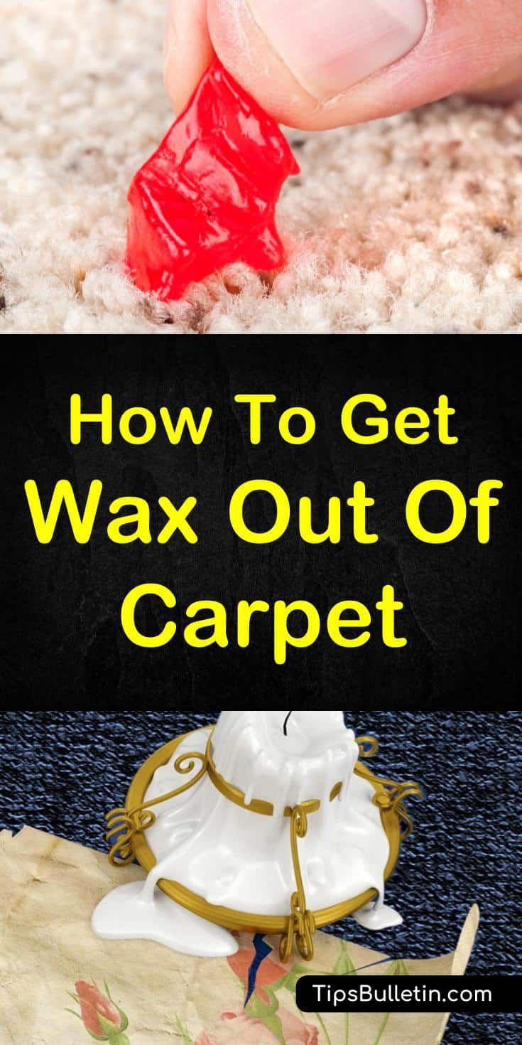 The best way to get wax out of carpet by gently warming it and soaking it up