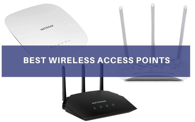 39 Best wireless access points in 2022: According to Experts. 