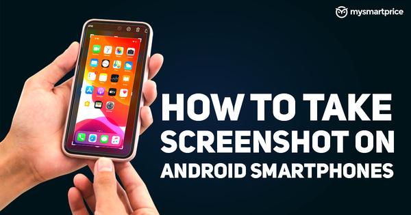 How to Take Screenshot on Android Mobiles: OnePlus, Samsung, Vivo, OPPO, Realme, Xiaomi, Redmi