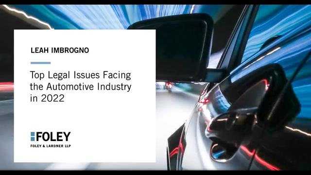 Top Legal Issues Facing the Automotive Industry in 2022 