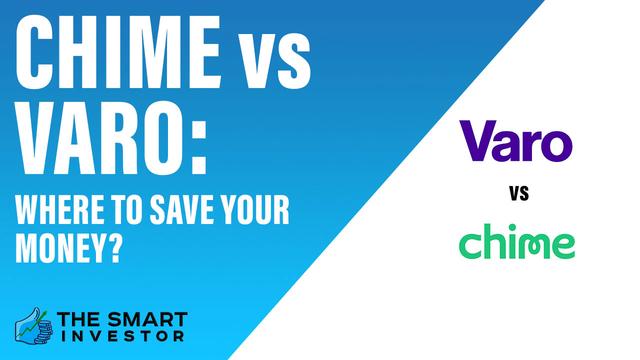Varo vs. Chime: Which One Is Better in 2022? 