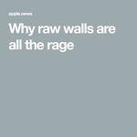 Why raw walls are all the rage 