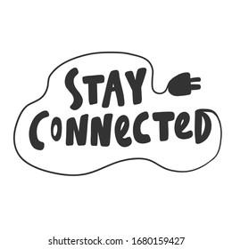 STAY CONNECTED