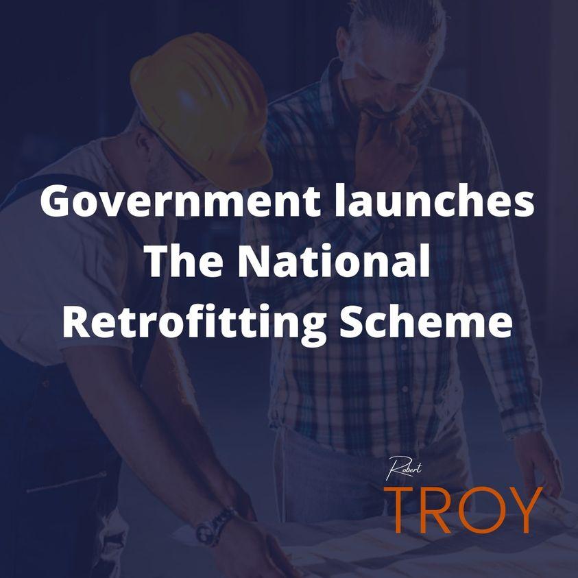 How the new National Retrofitting Scheme will work How the new National Retrofitting Scheme will work 