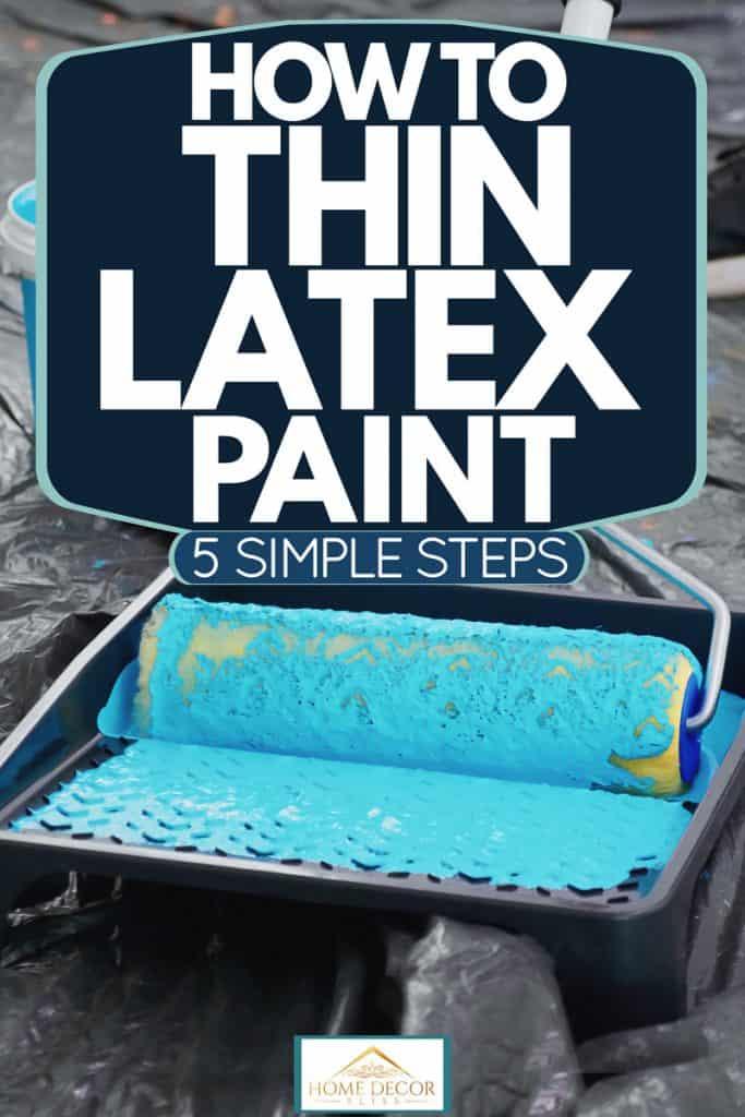 How To: Thin Latex Paint