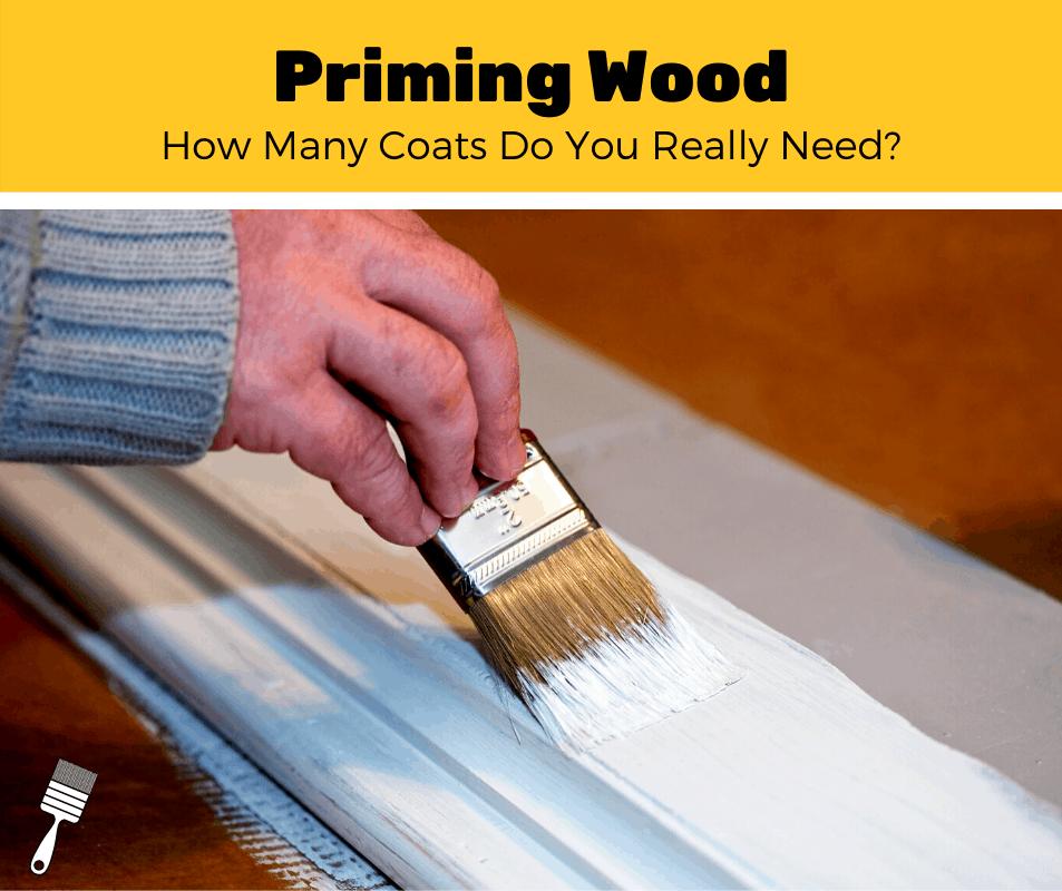 How Many Coats Of Primer Do I Need? Professional Guide 