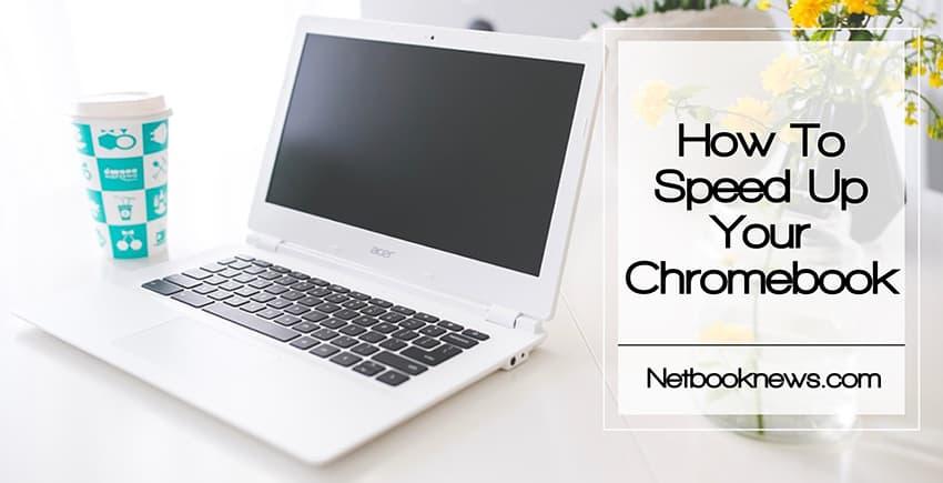 How to speed up a slow Chromebook