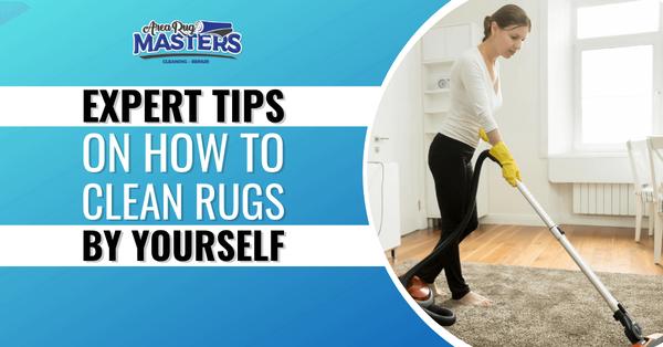 How to clean an area rug – an expert guide 