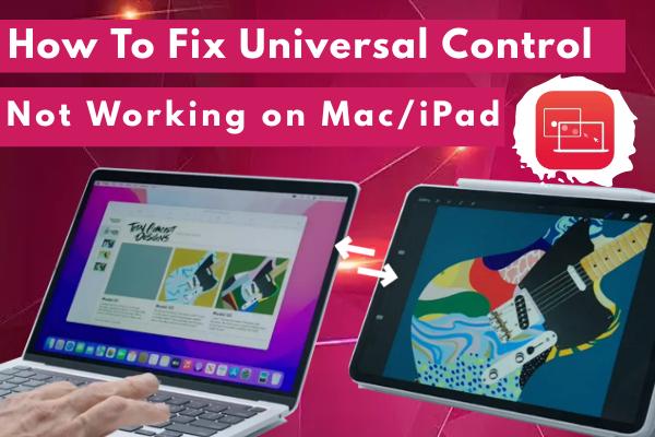 Universal Control Not Working? Here’s How to Fix It 