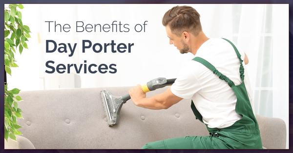 4 Benefits Of Day Porter Services 