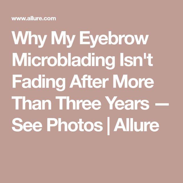 My Eyebrow Microblading Won't Fade, and the Reasons Why Make Me Regret the Treatment Altogether
