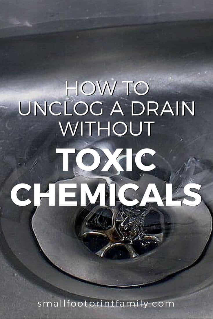 Simple ways to unclog a drain without toxic chemicals 