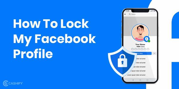 How to Lock Facebook Profile for safety on mobile and desktop 