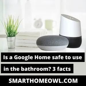 9 ways to use Google Home in the bathroom