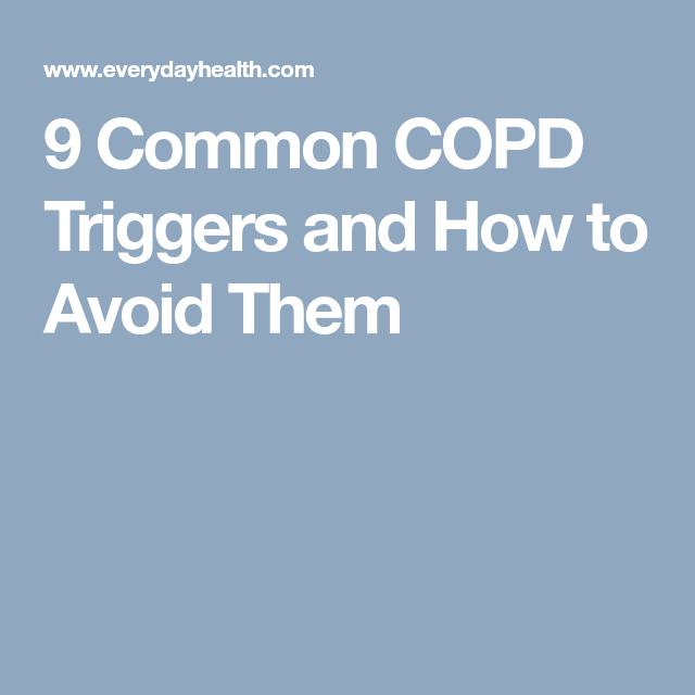 9 Common COPD Triggers and How to Avoid Them 