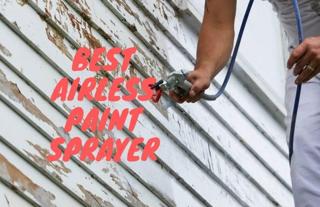 Best Airless Paint Sprayers: Efficiently Tackle Large Painting Jobs 