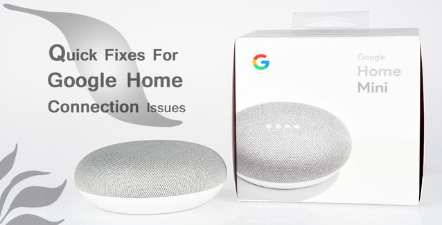 Google Home connection problems: 3 common issues and how to fix them 
