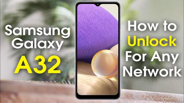How to SIM unlock the Samsung Galaxy A32