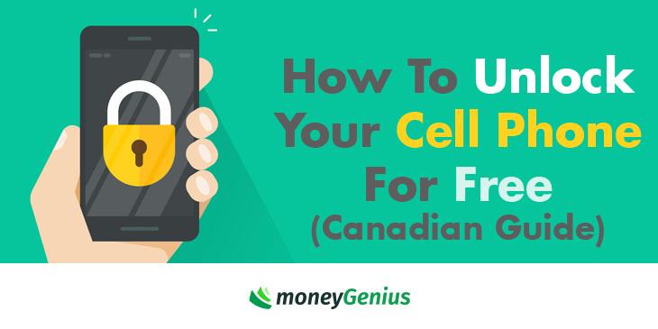 How to Unlock Your Cell Phone in Canada (2022)