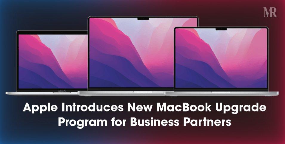 Apple Introduces New MacBook Upgrade Program for Business Partners 