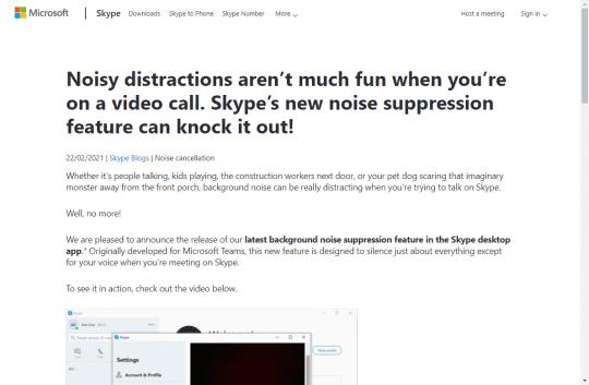 Microsoft, added AI-based noise suppression to "Skype" to eliminate all sounds except speech.