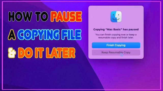 How to Pause a Copying File and Resume It Later on Mac
