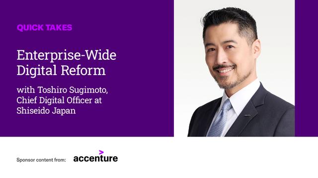 Video Quick Take: Shiseido’s Toshiro Sugimoto on Enterprise-Wide Digital Reform