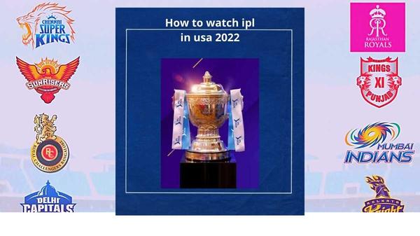 How to watch IPL 2022 on ESPN Plus 