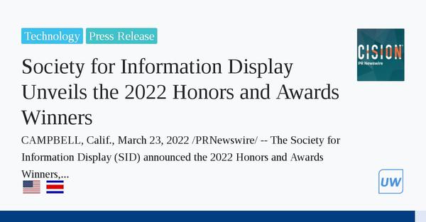 Society for Information Display Unveils the 2022 Honors and Awards Winners 