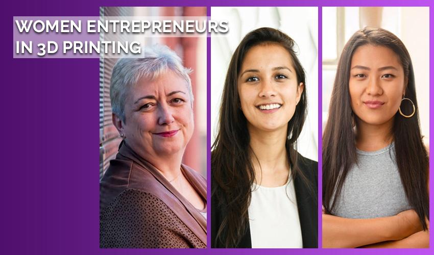 Who Are the Influential Women Entrepreneurs in 3D Printing?