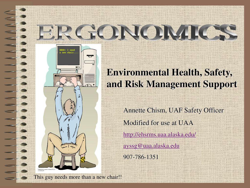 Environmental Health, Safety and Risk Management Office Ergonomics