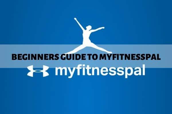 A beginner's guide to MyFitnessPal 