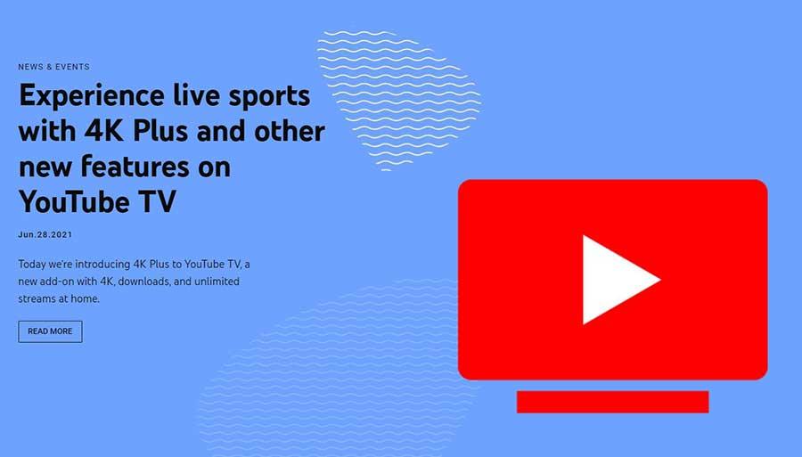 4K additional plan to Youtube TV in the United States."Major sporting event for this summer" is also 4K