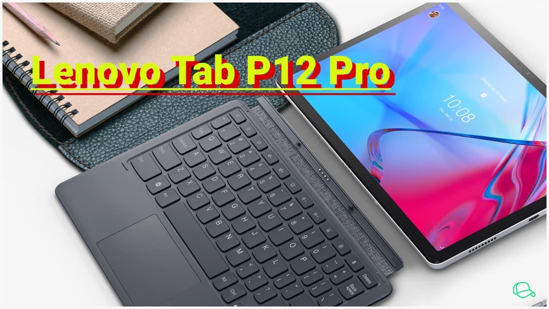 يتلقى Lenovo Tab P12 Pro نظام Android 12L Beta 2 