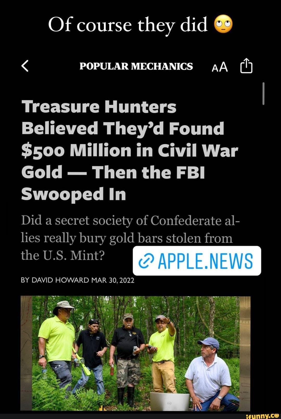 Treasure Hunters Believed They’d Found 0 Million in Civil War Gold. Then the FBI Swooped In. 