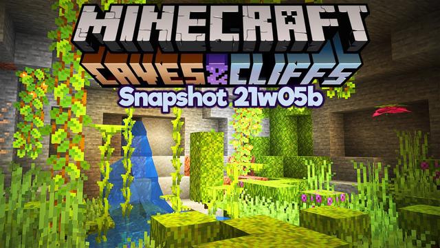 Minecraft 1.17 – Snapshot 21w05b