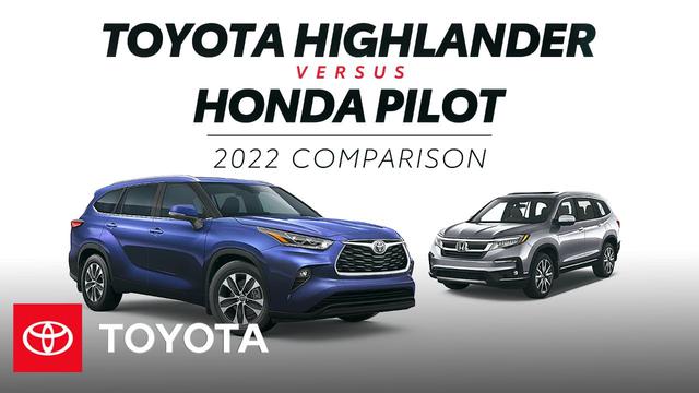 2022 Honda Pilot vs. 2022 Toyota Highlander Comparison
