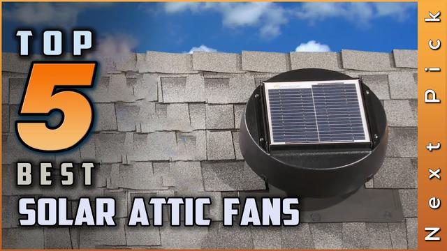Mejores fanáticos del ático de energía solar: reseñas de los ventiladores mejor calificados