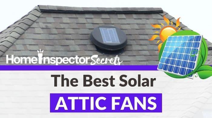 Best Solar Power Attic Fans: Reviews Of The Top-Rated Ventilators 